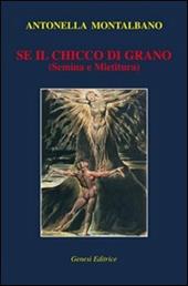 Se il chicco di grano (semina e mietitura)