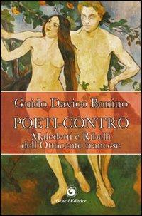 Poeti-contro. Maledetti e ribelli dell'Ottocento francese - Guido Davico Bonino - Libro Genesi 2013, Le scommesse | Libraccio.it