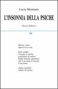 L' insonnia della psiche - Lucia Montauro - Libro Genesi 2014, Le scommesse | Libraccio.it