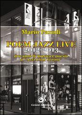 Poem jazz live, 2012-2013. Due anni di musica e poesia al «Jazz Club Torino»