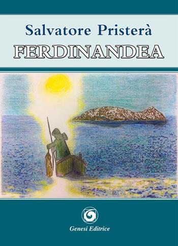 Ferdinandea - Salvatore Pristerà - Libro Genesi 2015, Le scommesse | Libraccio.it
