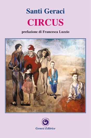 Circus - Santi Geraci - Libro Genesi Editrice 2016, Le scommesse | Libraccio.it