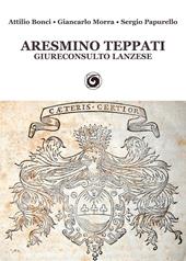 Aresmino Teppati, giureconsulto lanzese