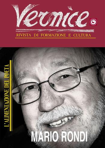 Vernice. Rivista di formazione e cultura. Vol. 53: L'alimentazione del poeta. Intervista a Mario Rondi  - Libro Genesi Editrice 2016 | Libraccio.it