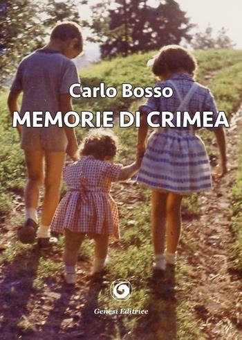 Memorie di Crimea - Carlo Bosso - Libro Genesi 2016, Le scommesse | Libraccio.it