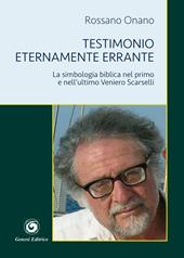 Testimonio eternamente errante. La simbologia biblica nel primo e nell'ultimo Veniero Scarselli