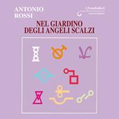 Nel giardino degli angeli scalzi