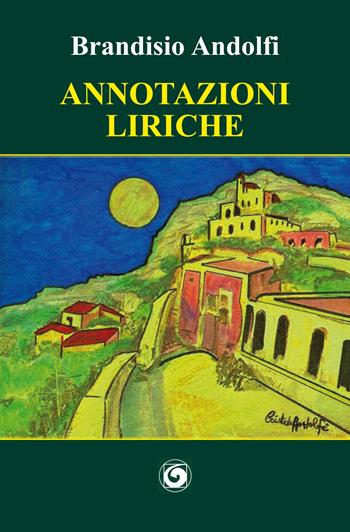 Annotazioni liriche - Brandisio Andolfi - Libro Genesi 2017, Le scommesse | Libraccio.it