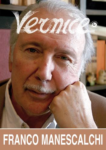 Vernice n. 55. Intervista a Franco Manescalchi  - Libro Genesi Editrice 2018 | Libraccio.it