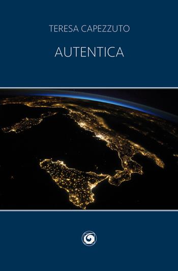 Autentica - Teresa Capezzuto - Libro Genesi Editrice 2018, Le scommesse | Libraccio.it