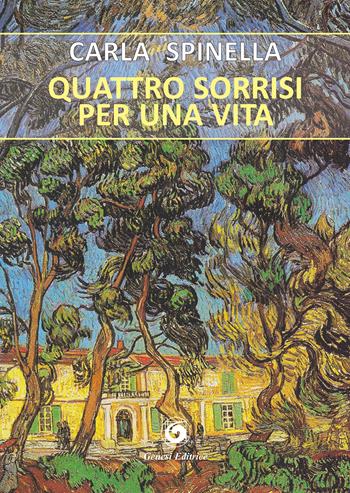 Quattro sorrisi per una vita - Carla Spinella - Libro Genesi Editrice 2019, Le scommesse | Libraccio.it