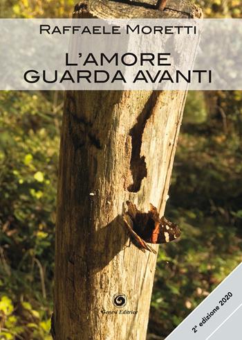 L'amore guarda avanti - Raffaele Moretti - Libro Genesi Editrice 2020, Le scommesse | Libraccio.it