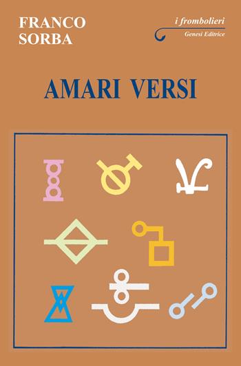 Amari versi - Franco Sorba - Libro Genesi Editrice 2020, I frombolieri | Libraccio.it