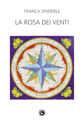 La rosa dei venti - Franca Smiderle - Libro Genesi Editrice 2020, Le scommesse | Libraccio.it