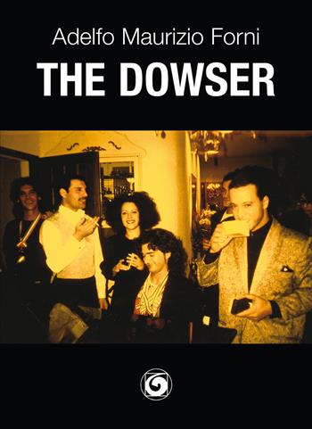 The dowser. Il rabdomante - Adelfo Maurizio Forni - Libro Genesi Editrice 2020, Le scommesse | Libraccio.it