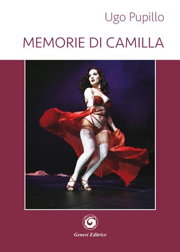 Memorie di Camilla - Ugo Pupillo - Libro Genesi Editrice 2020, Le scommesse | Libraccio.it