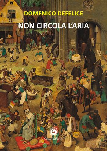 Non circola l'aria - Domenico Defelice - Libro Genesi Editrice 2020, Le scommesse | Libraccio.it