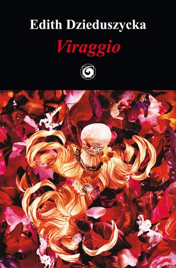 Viraggio - Edith Dzieduszycka - Libro Genesi Editrice 2021, Le scommesse | Libraccio.it