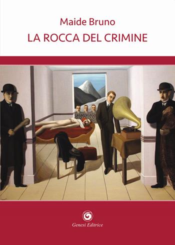 La rocca del crimine - Maide Bruno - Libro Genesi Editrice 2021, Le scommesse | Libraccio.it