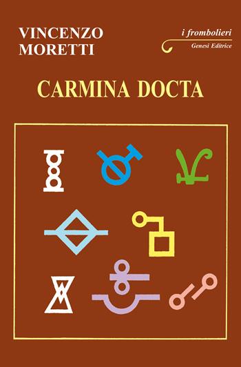 Carmina Docta - Vincenzo Moretti - Libro Genesi Editrice 2021, I frombolieri | Libraccio.it
