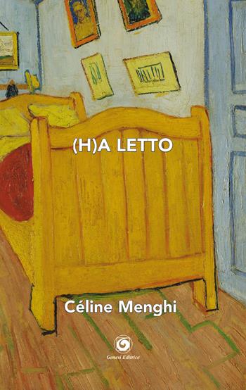 (H)a letto - Céline Menghi - Libro Genesi 2021, Le scommesse | Libraccio.it