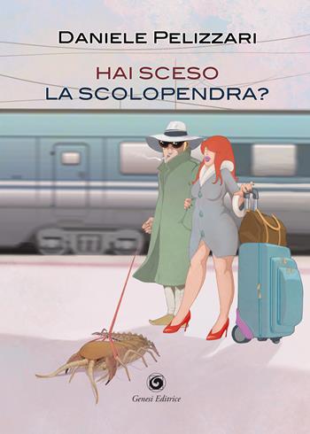 Hai sceso la scolopendra? - Daniele Pelizzari - Libro Genesi Editrice 2021, Le scommesse | Libraccio.it