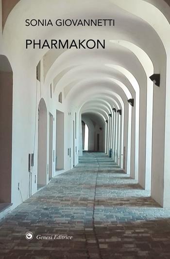 Pharmakon - Sonia Giovannetti - Libro Genesi Editrice 2021, Le scommesse | Libraccio.it
