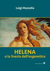 Helena. o la Svezia dell'eugenetica