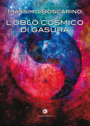 L'oblò cosmico di Gasura - Massimo Boscarino - Libro Genesi Editrice 2022, Le scommesse | Libraccio.it