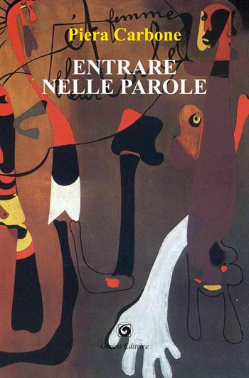 Entrare nelle parole - Piera Carbone - Libro Genesi Editrice 2022, Le scommesse | Libraccio.it