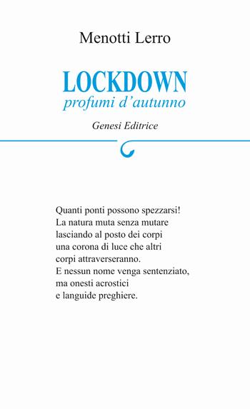 Lockdown. Profumi d'autunno - Menotti Lerro - Libro Genesi 2022, Le scommesse | Libraccio.it