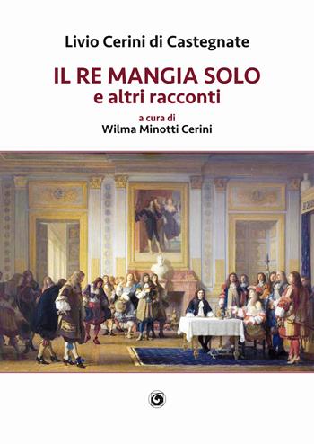 Il re mangia solo e altri racconti - Livio Cerini di Castegnate - Libro Genesi Editrice 2022, Le scommesse | Libraccio.it