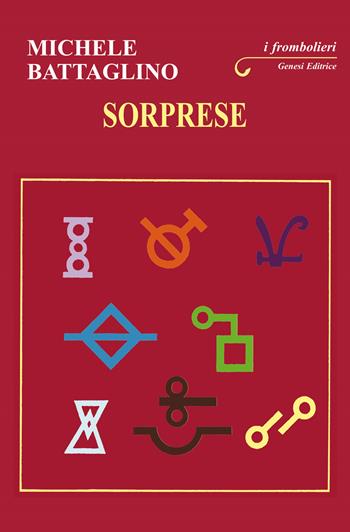 Sorprese - Michele Battaglino - Libro Genesi Editrice 2022, I frombolieri | Libraccio.it