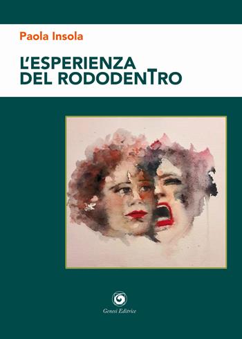 L'esperienza del rododentro - Paola Insola - Libro Genesi Editrice 2022, Novazioni | Libraccio.it