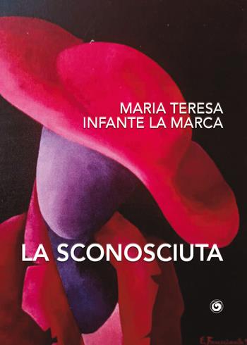 La sconosciuta - Maria Teresa Infante La Marca - Libro Genesi Editrice 2022, Le scommesse | Libraccio.it