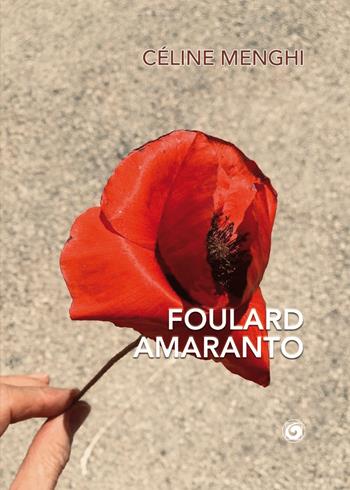 Foulard amaranto - Céline Menghi - Libro Genesi 2023, Le scommesse | Libraccio.it