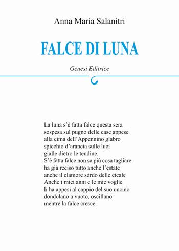 Falce di luna - Anna Maria Salanitri - Libro Genesi Editrice 2023, Le scommesse | Libraccio.it
