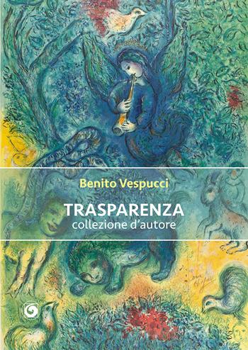 Trasparenza. Collezione d'autore - Benito Vespucci - Libro Genesi 2024 | Libraccio.it