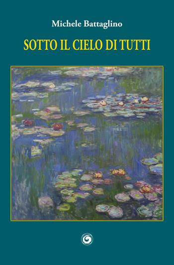 Sotto il cielo di tutti - Michele Battaglino - Libro Genesi Editrice 2024, Cefeide | Libraccio.it