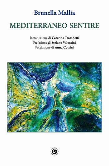 Mediterraneo sentire - Brunella Mallia - Libro Genesi Editrice 2024, Cefeide | Libraccio.it