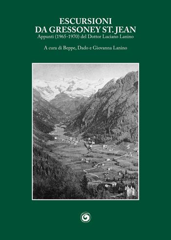 Escursioni da Gressoney St. Jean. Appunti (1965-1970) - Luciano Lanino - Libro Genesi Editrice 2024, Okeanos | Libraccio.it