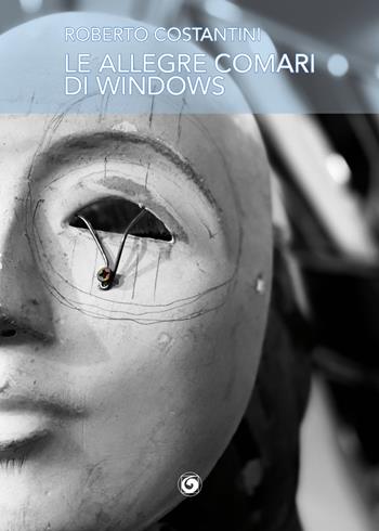 Le allegre comari di Windows - Roberto Costantini - Libro Genesi Editrice 2024, Okeanos | Libraccio.it