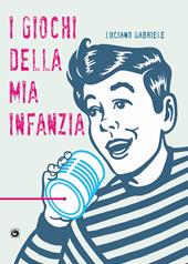 I giochi della mia infanzia
