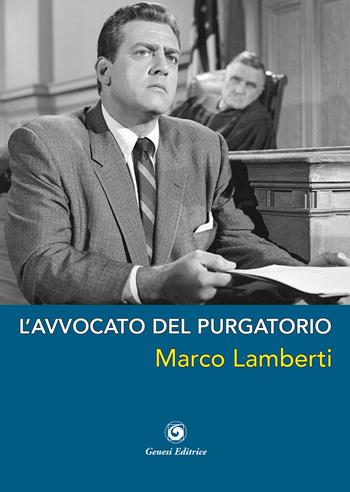 L'avvocato del purgatorio - Marco Lamberti - Libro Genesi Editrice 2024, Le scommesse | Libraccio.it