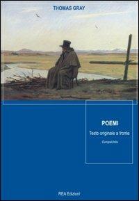 Poemi. Testo inglese a fronte - Thomas Gray - Libro REA 2003, EuropaUnita | Libraccio.it