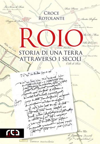 Roio. Storia di una terra attraverso i secoli - Croce Rotolante - Libro REA 2020, Classici d'Abruzzo | Libraccio.it