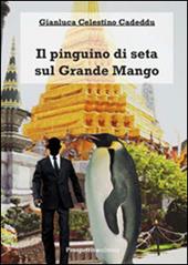 Il pinguino di seta sul grande mango