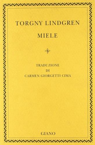 Miele - Torgny Lindgren - Libro Giano 2002, Biblioteca | Libraccio.it