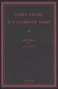 Il calabrone nero - James Sallis - Libro Giano 2005, Nerogiano | Libraccio.it