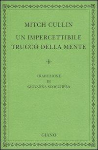 Un impercettibile trucco della mente - Mitch Cullin - Libro Giano 2005, Raggioverde | Libraccio.it